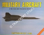 Military Aircraft - A Practical Guide to Aviation Photography by SHIA, T.